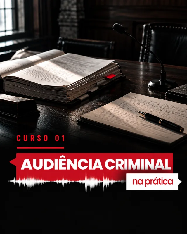 Capa do Curso 01: Audiência Criminal na prática